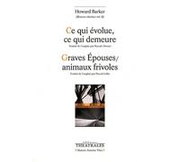 Ce qui évolue, ce qui demeure - Graves épouses-animaux frivoles: OEUVRES CHOISIES VOL 8 (8)