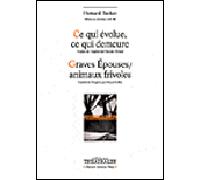 Ce qui évolue, ce qui demeure - Graves épouses-animaux frivoles Oeuvres choisies vol 8 - Howard Barker - Theatrales Eds - broché - Théâtre
