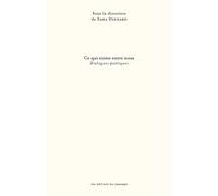 Ce qui existe entre nous Dialogues poétiques - Sara Dignard - Passage Les Eds Du - broché - Poésie