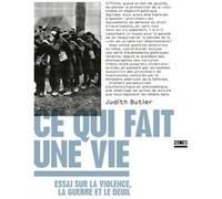 Ce qui fait une vie: Essai sur la violence, la guerre et le deuil