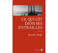 Ce Qui Gît Dans Ses Entrailles