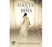 Ce qui hante les bois