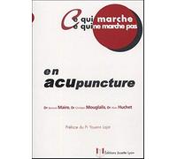 Ce qui marche ce qui ne marche pas - En acupuncture