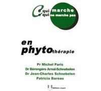 Ce qui marche, ce qui ne marche pas en phytothérapie