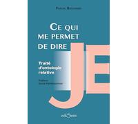 Ce qui me permet de dire "JE": Traité d'ontologie relative