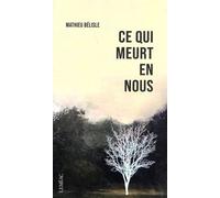 Ce Qui Meurt En Nous