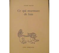 Ce Qui Murmure De Loin