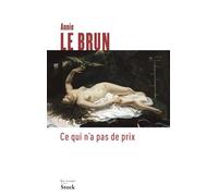 Ce qui n'a pas de prix - Annie Le Brun - Stock - broché - Essai