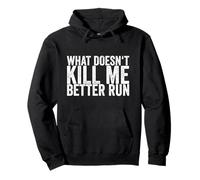 Ce Qui ne me Tue Pas Vaut Mieux Courir Sweat à Capuche