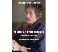 Ce qui ne peut mourir, un chemin d'Homme: Autobiographie