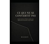 CE QUI NE SE CONVERTIT PAS: Rapport adressé à l’Entité centrale avant suppression des dernières zones inutiles