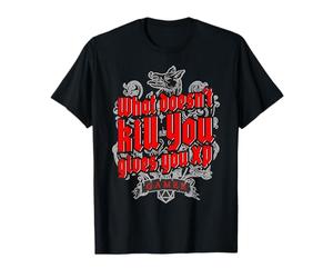 Ce qui ne vous tue pas vous donne de l'XP T-Shirt
