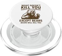 Ce Qui ne Vous Tue Pas Vous Rend Plus Fort, sauf Les Ours Qui campent PopSockets PopGrip pour MagSafe