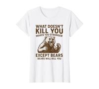 Ce Qui ne Vous Tue Pas Vous Rend Plus Fort, sauf Les Ours Qui campent T-Shirt Graphique avec Valeur