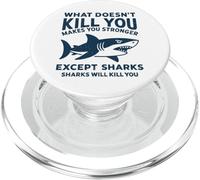 Ce Qui ne Vous Tue Pas Vous Rend Plus Fort sauf Les Requins PopSockets PopGrip pour MagSafe