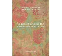 "Ce qui n'est qu'à nous deux": Correspondance 1923-1954