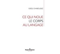 Ce qui noue le corps au langage