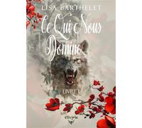 Ce qui nous domine - Lisa Barthelet - Elixyria - broché - Roman