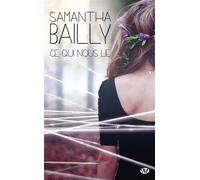 Ce qui nous lie - Samantha Bailly - Milady - Poche - Roman