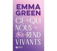 Ce qui nous rend vivants Emma Green (Auteur)
