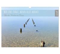 Ce qui nous soutient quand tout vacille. Sur la croissance en cas de crise, Version française (Calendrier mural 2026 DIN A3 portrait), Calendrier CALVENDO mensuel