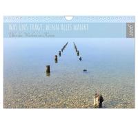 Ce qui nous soutient quand tout vacille. Sur la croissance en cas de crise, Version française (Calendrier mural 2026 DIN A4 portrait), Calendrier CALVENDO mensuel