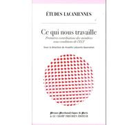 Ce qui nous travaille: Premières contributions des membres sous conditions de l'ECF