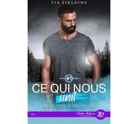 Ce qui nous unit - Tia Fielding - Juno Publishing - broché - Roman