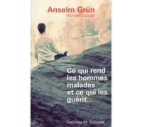Ce qui rend les hommes malades, ce qui les guérit...