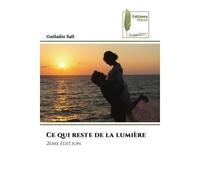 Ce qui reste de la lumière 2eme édition - Guéladio Sall - Muse Editions - Poche - Roman