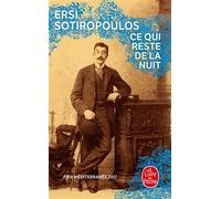 Ce qui reste de la nuit - Ersi Sotiropoulos - Lgf - Poche - Roman