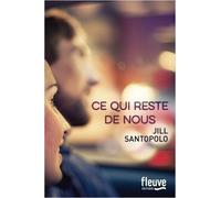 Ce qui reste de nous - Jill Santopolo - Fleuve Eds - broché - Roman