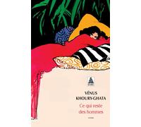 Vénus Khoury-Ghata – Ce qui reste des hommes – Poche