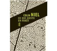 Ce qui reste en forêt Colin Niel (Auteur)