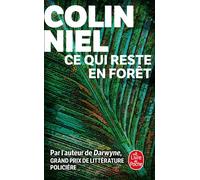 Ce qui reste en forêt - Colin Niel - Lgf - Poche - Roman