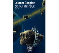Ce qui révèle Spire, iii - Laurent Genefort - Gallimard - Poche - Roman