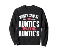 Ce qui se dit chez Auntie's Stays at Auntie's Aunt Sweatshirt