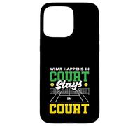 Ce Qui se Passe au Tribunal Reste Un Joueur de Tennis Coque pour iPhone 15 Pro Max