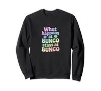 Ce Qui se Passe chez Bunco Reste chez Bunco Sweatshirt