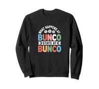 Ce Qui se Passe chez Bunco Reste chez Bunco Sweatshirt