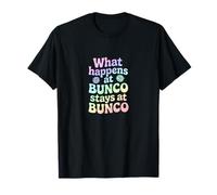 Ce Qui se Passe chez Bunco Reste chez Bunco T-Shirt