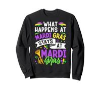 Ce Qui se Passe chez Mardi Gras Reste chez Mardi Gras Sweatshirt