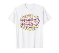 Ce Qui se Passe chez Mardi Gras, Reste chez Mardi Gras T-Shirt