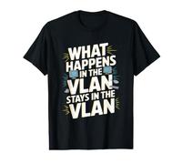 Ce Qui se Passe dans Le VLAN Reste dans Le VLAN Funny VLAN T-Shirt Graphique avec Valeur