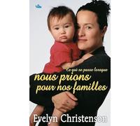 Ce qui se passe lorsque nous prions pour nos familles