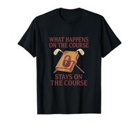 Ce Qui se Passe sur Le Terrain Reste sur Le Terrain de Jeu de Mots de Golf T-Shirt