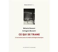 Ce qui se trame Mélanie Dumont (Auteur), Angelo Barsetti (Auteur)