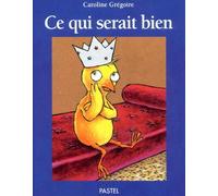 ce qui serait bien