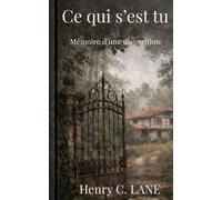 Ce qui s'est tu: Mémoire d'une disparition