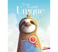 Ce qui te rend unique - Chris Saunders - Gautier-Languereau - cartonné - Album jeunesse